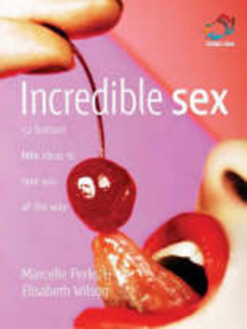 Title details for Incredible Sex by Marcelle Perks - Available